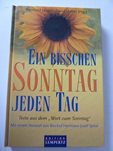 Hober, David Ein bisschen Sonntag jeden Tag: Texte aus dem 'Wort zum Sonntag'