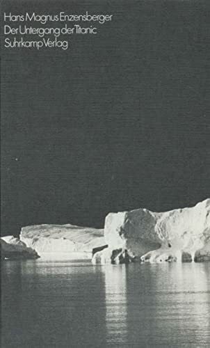 Enzensberger, Hans Magnus Der Untergang der Titanic: Eine Komödie