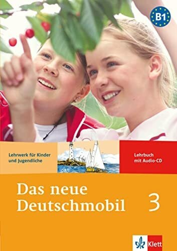 Xanthos-Kretzschmer, Sigrid Das neue Deutschmobil 3: Lehrwerk für Kinder und Jugendliche. Lehrbuch mit Audio-CD (Das neue Deutschmobil: Lehrwerk für Kinder und Jugendliche)