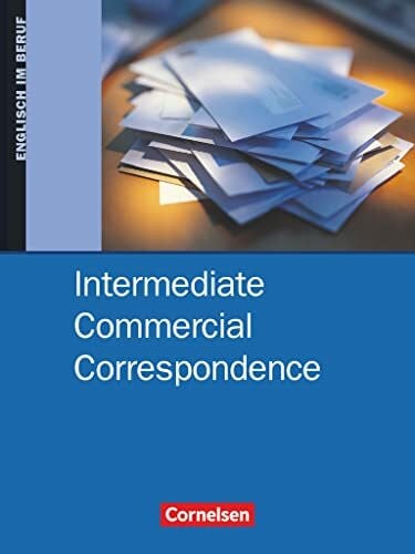 Wessels, Dieter Commercial Correspondence - Intermediate Commercial Correspondence - B1/B2: Schulbuch