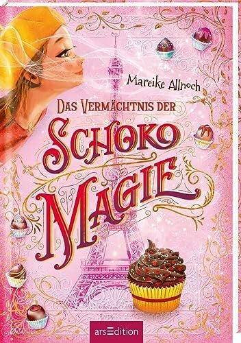Schneider, Frauke Das Vermächtnis der Schokomagie (Schokomagie 2): Magisch-fantastisches Kinderbuch ab 10 Jahren – schokoladig und zauberhaft!