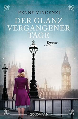 Franz, Claudia Der Glanz vergangener Tage: Roman