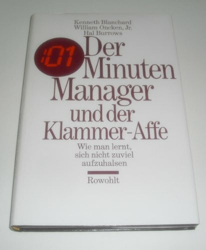 Burrows, Hal Der Minuten Manager und der Klammer-Affe: Wie man lernt, sich nicht zuviel aufzuhalsen