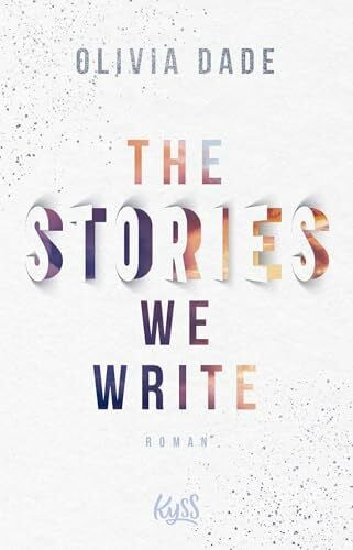 Gerstner, Ulrike The Stories we write (Fandom-Trilogie, Band 1)