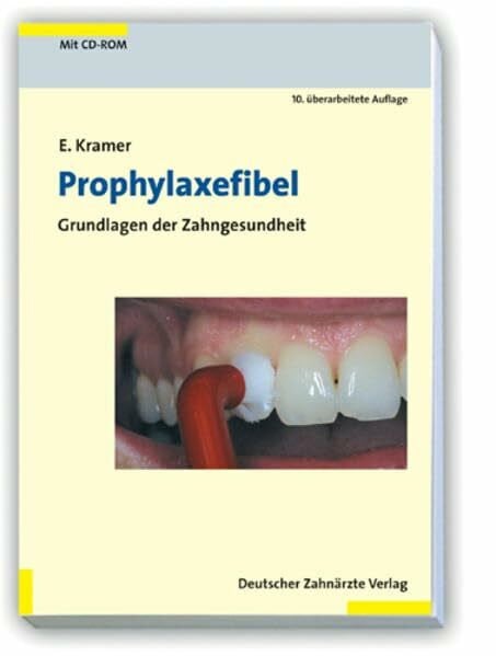Kramer, Enno Prophylaxefibel: Grundlagen zur Zahngesundheit