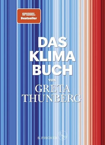 Bischoff, Ulrike Das Klima-Buch von Greta Thunberg: Der aktuellste Stand der Wissenschaft unter Mitarbeit der weltweit führenden Expert:innen