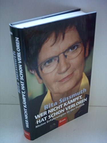 Süssmuth, Rita Wer nicht kämpft, hat schon verloren