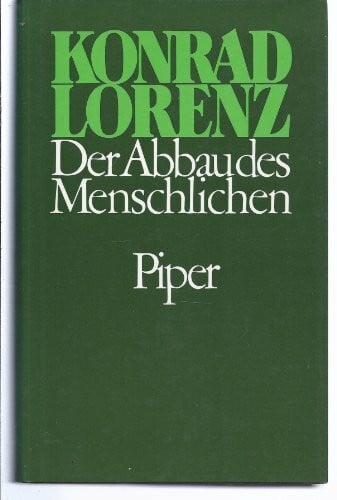 Lorenz, Konrad Der Abbau des Menschlichen