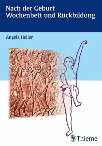 Schumacher, Katharina Nach der Geburt - Wochenbett und Rückbildung