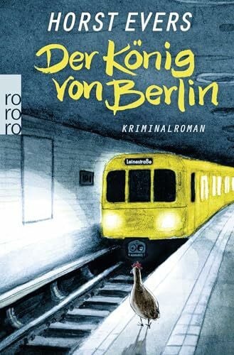 Evers, Horst Der König von Berlin: Kriminalroman