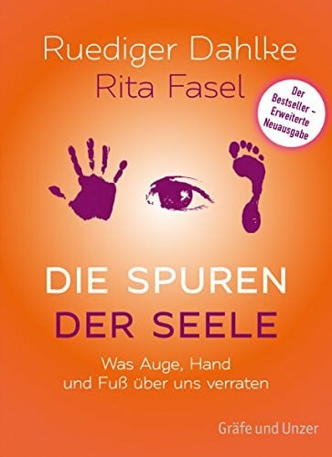 Fasel, Rita Die Spuren der Seele - Neuauflage: Was Hand, Fuß und Augen über uns verraten (Peace Food)