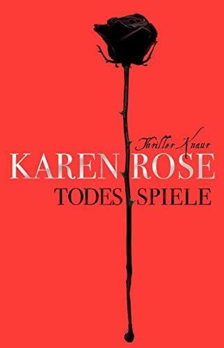 Rose, Karen Todesspiele: Thriller