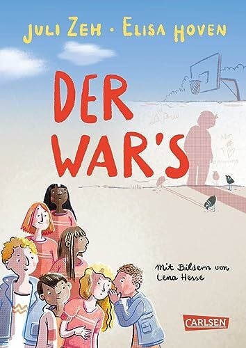 Hesse, Lena Der war's: Eine Geschichte über Mobbing, Schuld und Vorurteile – Kinderbuch ab 8 Jahren über eine Schulklasse, die jemanden falsch verdächtigt und dabei Gerechtigkeit lernt