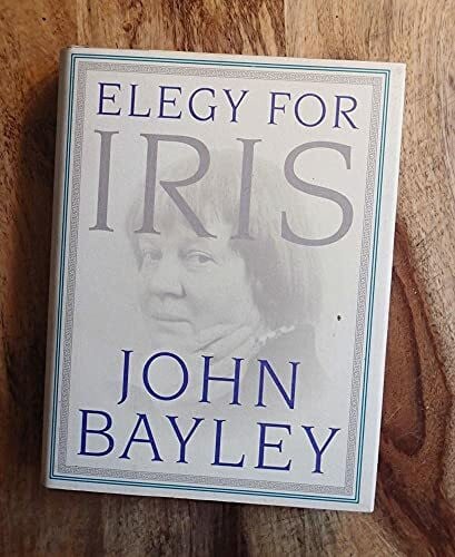 Bayley, John Elegy for Iris