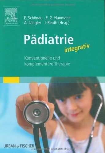 Beuth, Josef Pädiatrie integrativ: Konventionelle und komplementäre Therapie