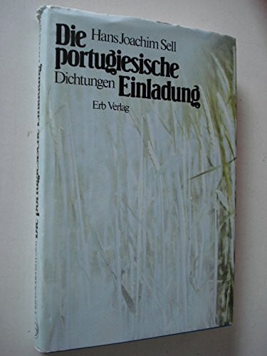 SELL, HANS JOACHIM. Die portugiesische Einladung