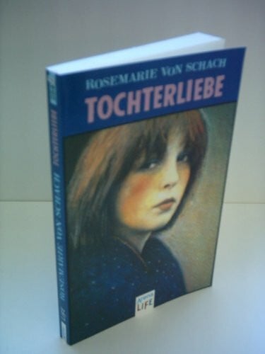 Schach, Rosemarie von Tochterliebe