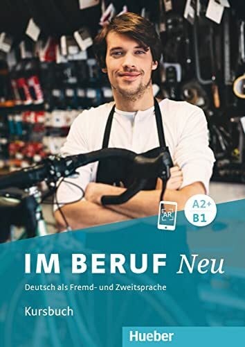 Giersberg, Dagmar Im Beruf NEU A2+/B1: Deutsch als Fremd- und Zweitsprache / Kursbuch