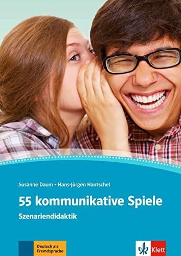 Hantschel, Hans-Jürgen 55 kommunikative Spiele: Deutsch als Fremdsprache