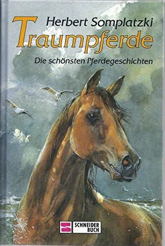 Heyne, Ulrike Traumpferde: Die schönsten Pferdegeschichten