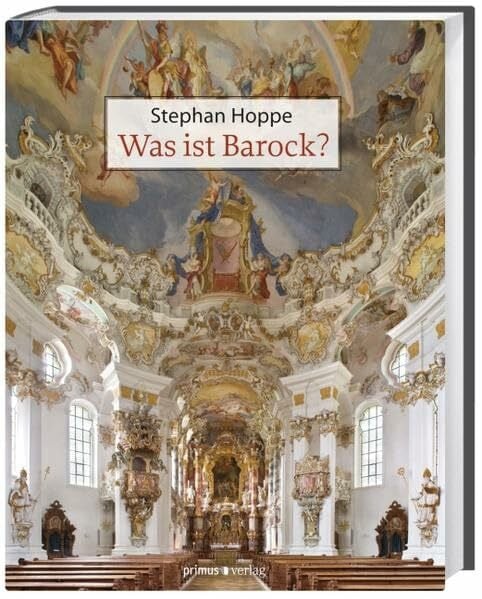 Hoppe, Stephan Was ist Barock?: Architektur und Städtebau Europas 1580-1770