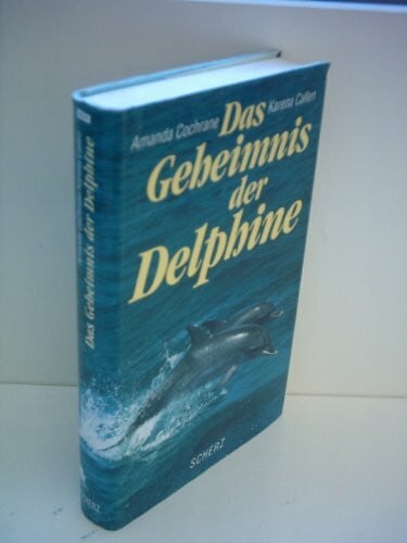Cochrane, Amanda / Callen, Karena Das Geheimnis der Delphine
