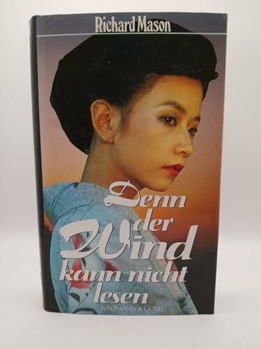 Richard Mason Denn der Wind kann nicht lesen
