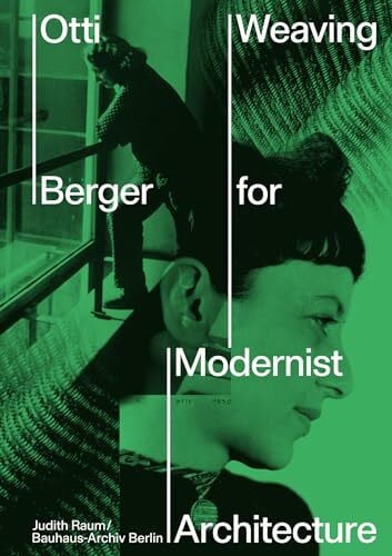 Neumann, Uta Otti Berger: Weaving for Modernist Architecture
