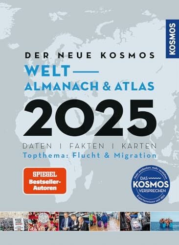 Philip, Engler Der neue Kosmos Welt-Almanach & Atlas 2025: Daten. Fakten. Karten. Topthema: Flucht & Migration