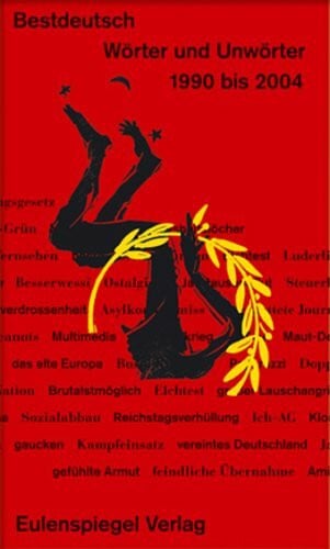 Gubig, Matthias Bestdeutsch: Wörter und Unwörter 1990 bis 2004