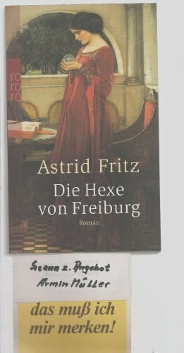 Fritz, Astrid Die Hexe von Freiburg: Historischer Roman