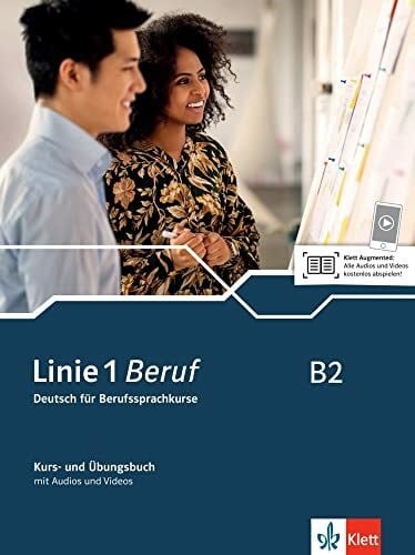Schümann, Anja Linie 1 Beruf B2: Deutsch für Berufssprachkurse. Kurs- und Übungsbuch mit Audios und Videos (Linie 1 Beruf: Deutsch für Berufssprachkurse)