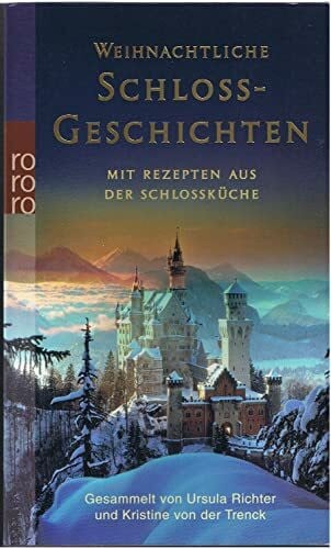 Kristine von der Trenck Weihnachtliche Schlossgeschichten: (mit Rezepten aus der Schlossküche)