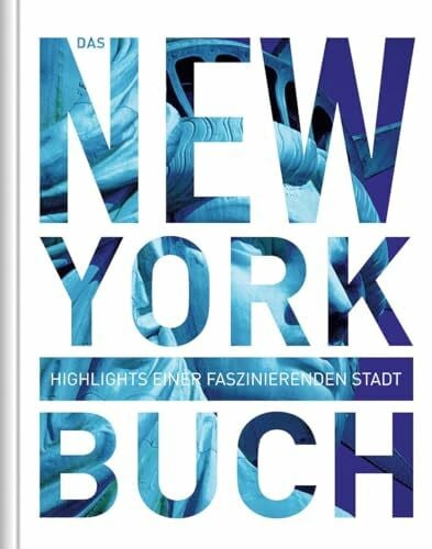 Tom Jeier Das New York Buch: Highlights einer faszinierenden Stadt (KUNTH Das Buch)