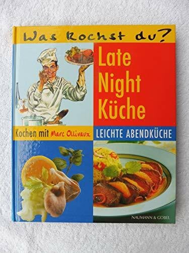 Ollivaux, Marc Late Night Küche. Leichte Abendküche