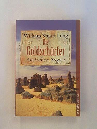 Long, William S Australien-Saga / Die Goldschürfer