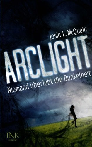 Schmidt, Jakob Arclight - Niemand überlebt die Dunkelheit