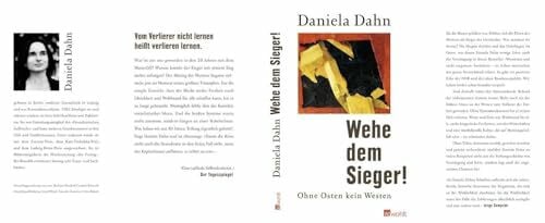 Dahn, Daniela Wehe dem Sieger!: Ohne Osten kein Westen