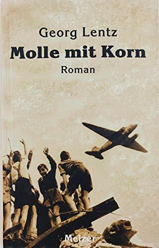 Lentz, Georg Molle mit Korn: 2. Band der Berlin-Trilogie (Reihe Melzer)