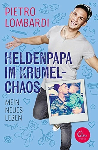 Lombardi, Pietro Heldenpapa im Krümelchaos: Mein neues Leben