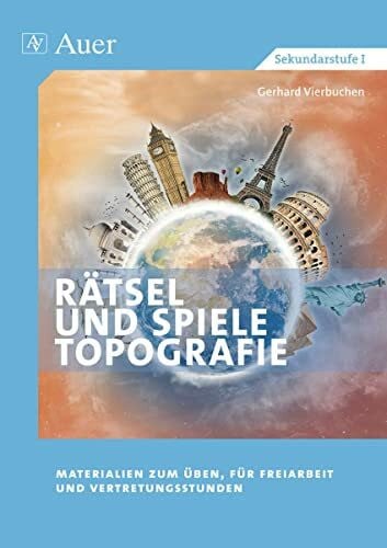 Vierbuchen, Gerhard Handlungsorientierter Erdkundeunterricht, Bd.1, Topographie: Rätsel und Spiele für den Erdkundeunterricht. Deutschland, Europa, Afrika, Amerika, Asien, Australien. Sekundarstufe I
