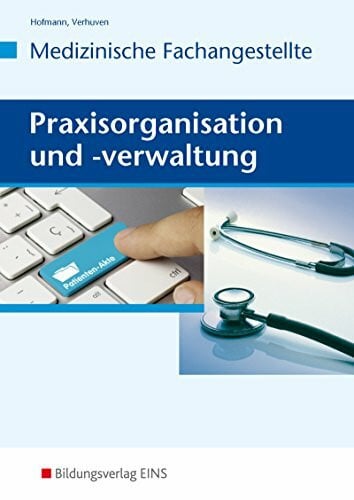 Verhuven, Johannes Praxisorganisation und -verwaltung: Betriebswirtschaftslehre, Medizinische Fachangestellte, Praxisorganisation/-verwaltung