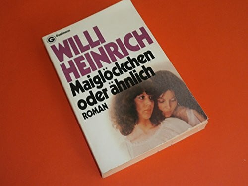 Heinrich, Willi Maiglöckchen oder ähnlich.
