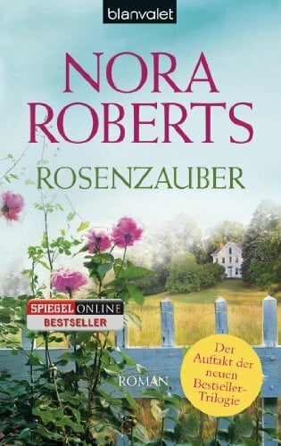 Hege, Uta Rosenzauber: Roman (Die Blüten-Trilogie, Band 1)