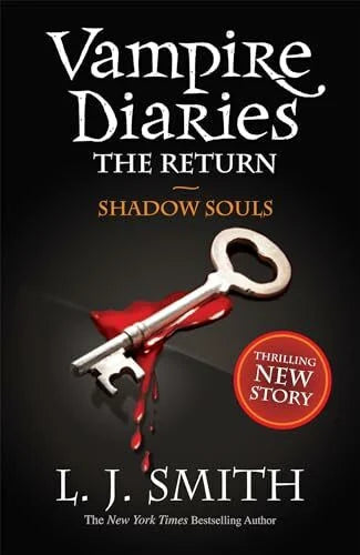 Smith, L.J. Shadow Souls: Book 6 - Sink your teeth into the deadly love triangle that inspired the smash-hit TV series (The Vampire Diaries)