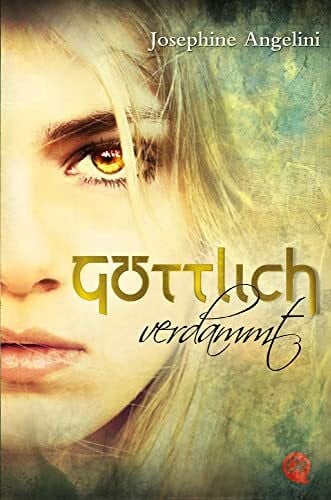 Angelini, Josephine Göttlich 1. Göttlich verdammt (Fates & Furies, Band 1)