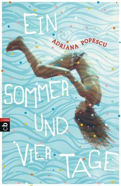 Popescu, Adriana Ein Sommer und vier Tage