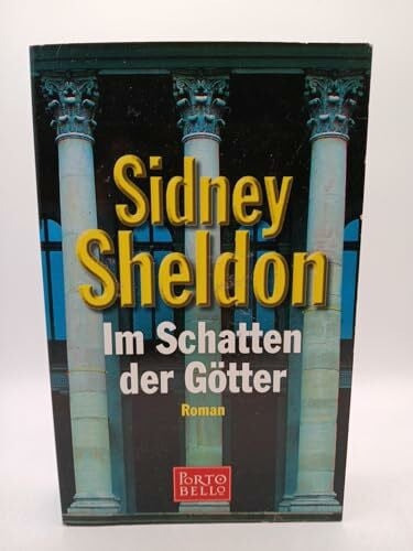Sheldon, Sidney Im Schatten der Götter: Roman