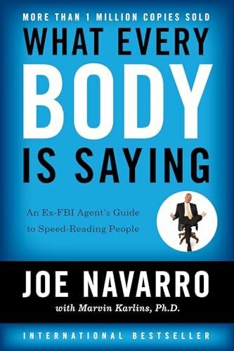 Karlins, Marvin What Every BODY is Saying: An Ex-FBI Agent’s Guide to Speed-Reading People