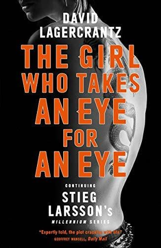 Goulding, George The Girl Who Takes an Eye for an Eye: A Dragon Tattoo story (Millennium Series)